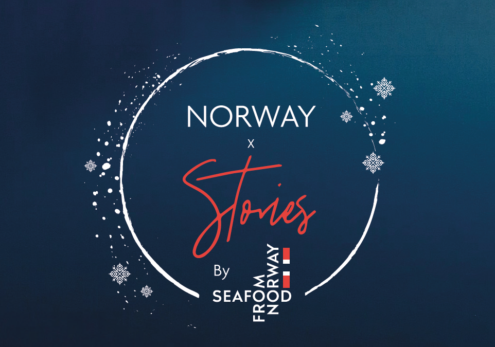 NORWAY X STORIES – SEAFOOD FROM NORWAY
