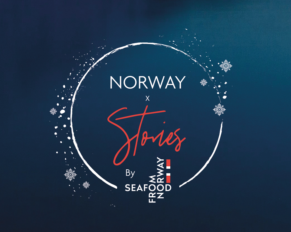 NORWAY X STORIES – SEAFOOD FROM NORWAY
